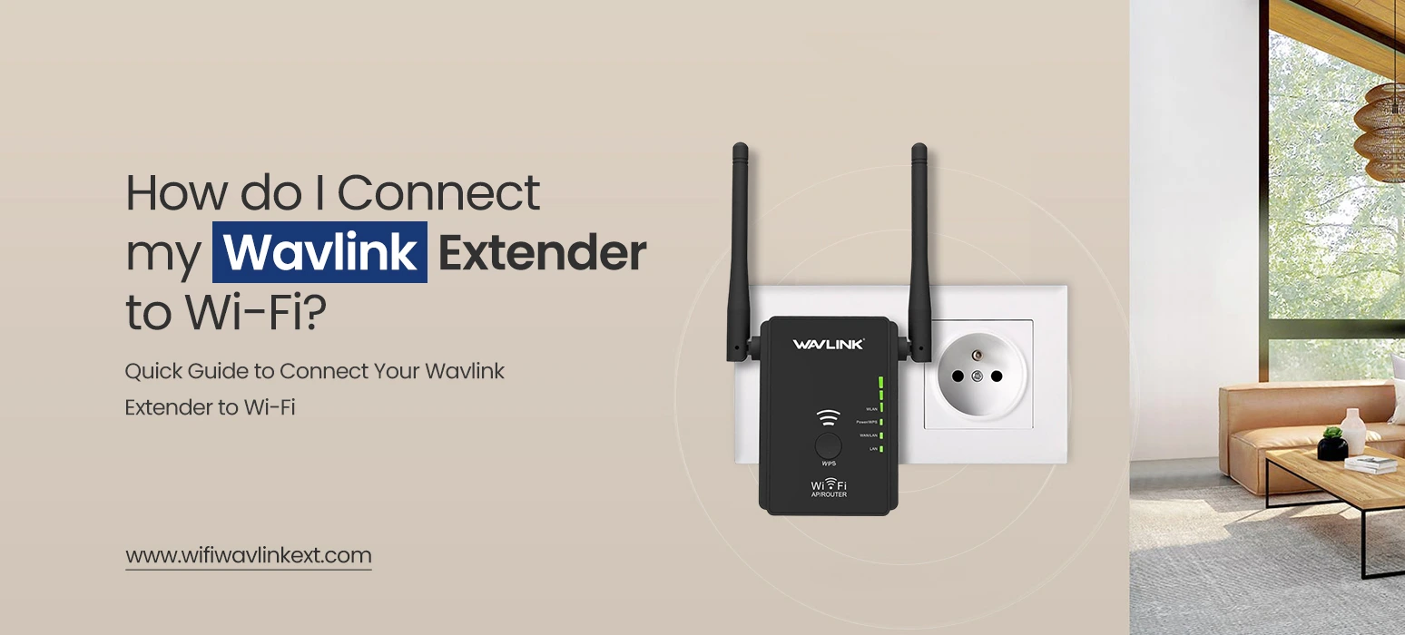 Connect Wavlink Extender to Wi-Fi